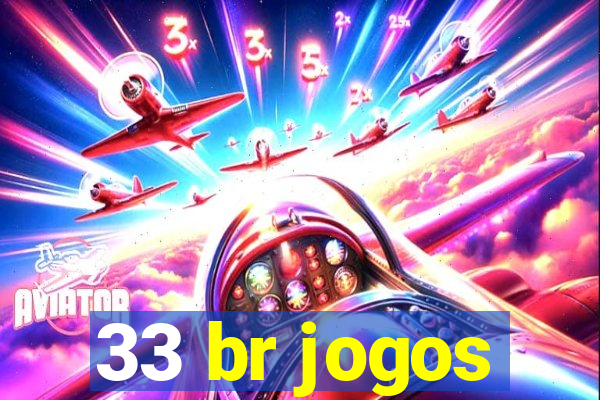 33 br jogos